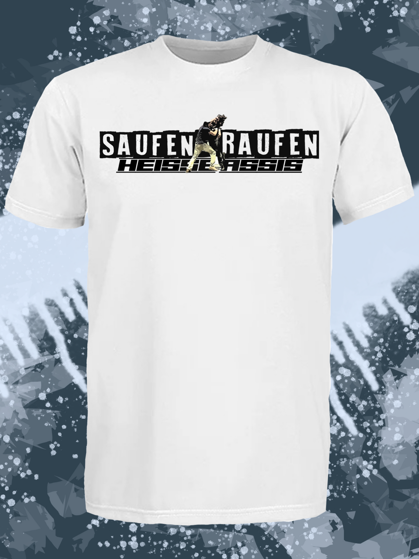 Heisse Assis Saufen & Raufen T-Shirt